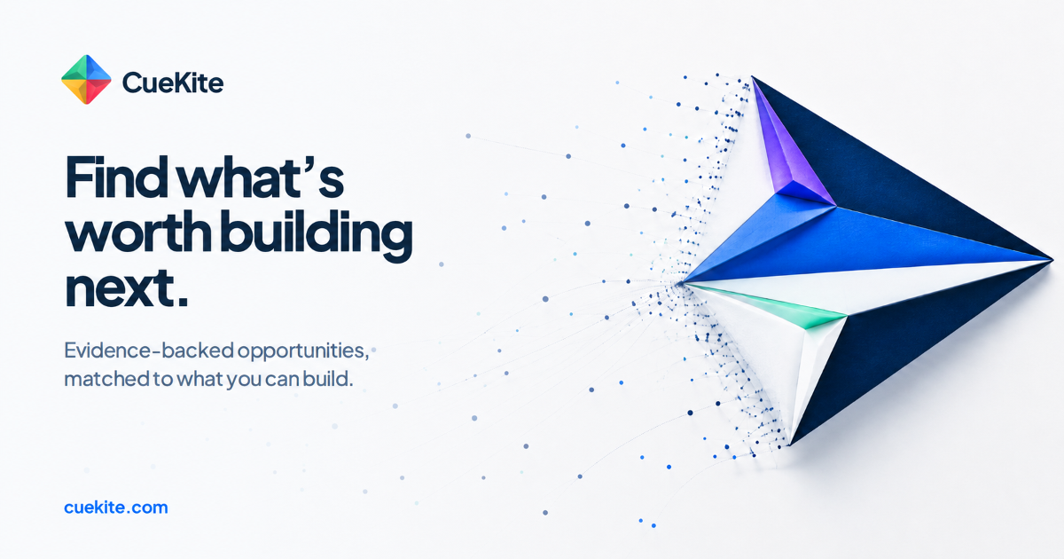 CueKite — find what’s worth building next